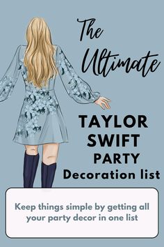 the ultimate taylor swift party decoration list is here to help you plan your next event