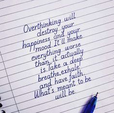 a note with writing on it and a blue pen next to it, which reads overthiking will destroy your happiness if i'll make everything worse