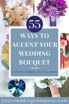 the words 55 ways to accent your wedding bouquet are shown in blue and white colors