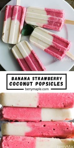 three different types of popsicles on a white plate with the words banana strawberry coconut popsicles