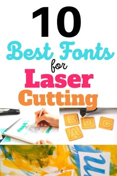 the words 10 best font for laser cutting on top of an image of art supplies