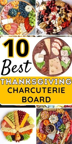 the 10 best thanksgiving charcuterie board with images of different foods and cheeses