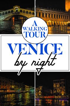 venice by night with the words a walking tour written in blue and white over it