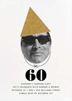 the 60th birthday party card features an image of a man wearing sunglasses and a gold hat