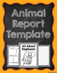 an animal report template on a blackboard with orange border and white writing that says,'all about elephants '