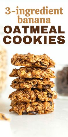 three ingredient banana oatmeal cookies stacked on top of each other