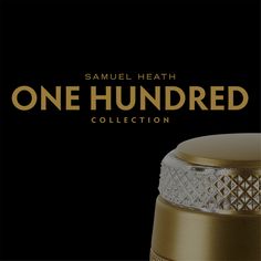 the one hundred collection by samuel heath is shown in gold and silver on a black background