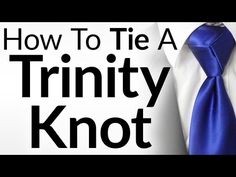 How To Tie A Tie Knot - 18 Different Ways of Tying Necktie Knots Knot Tying Instructions, How To Tie A Knot