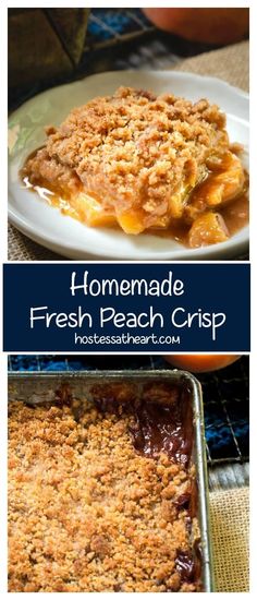 homemade fresh peach crisp is an easy dessert recipe