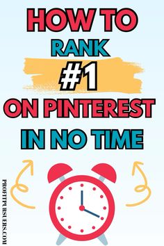 a red alarm clock with the words how to rank 1 on pinterest in no time