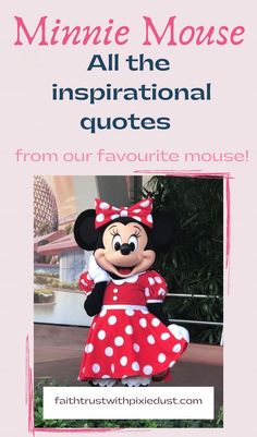 minnie mouse with the caption saying, all the inspirational quotes from our favorite mouse