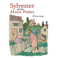 the book cover for sylvester and the magic pebble by william sey