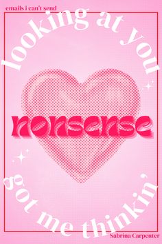 a pink poster with the word nonsense on it and a red heart in the middle