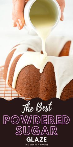 the best powdered sugar glaze is being poured on top of a bundt cake