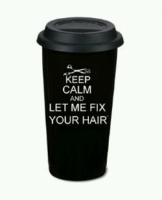 Haha! Yes, every station should have one! | Keep Calm and Let Me Fix Your Hair | coffee mug | hairstylist | hairdresser | hair humor Curly Quotes, Future Cosmetologist, Hairstylist Memes, Hairdresser Humor, Stylist Humor, Hairstylist Problems, Cosmo School, Hairstylist Humor, Stylist Quotes