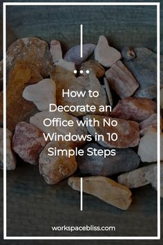 decorating an office with no windows with found rocks Art For Windowless Office, Office With No Natural Light, Therapy Office No Windows, Decorate Office With No Windows, Small Windowless Office Ideas, Small Office Ideas No Windows, No Window Office Decor, No Window Office Ideas, Paint Color For Office With No Windows