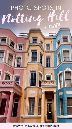 colorful buildings with the words photo spots in notting hill and madi on them