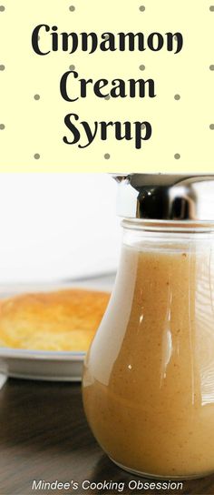 cinnamon cream syrup in a glass jar on a table