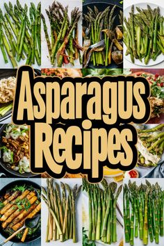 Asparagus dishes arranged on a grid with "Asparagus Recipes" text in the center. Easy Baked Asparagus, The Best Asparagus