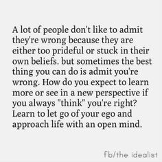 a quote that reads,'a lot of people don't like to admit they're wrong because they