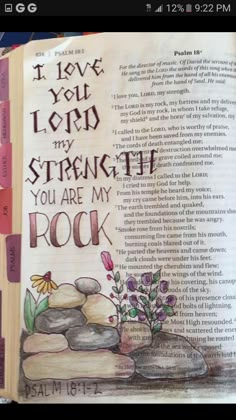 an open bible with the words i love you lord and strength you are my rock