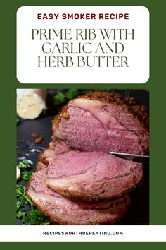 Person slicing prime rib. Garlic Butter Prime Rib Recipe, Prime Rib Roast Recipe Ovens, Grilled Prime Rib, Cooking Prime Rib Roast, Butter Herb, Smoked Prime Rib, Herb Butter Recipe, Prime Rib Roast Recipe, Cooking Prime Rib