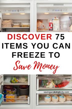 an open refrigerator with the words, discovery 75 items you can freeze to save money