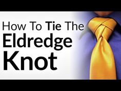 How To Tie A Tie Knot - 18 Different Ways of Tying Necktie Knots Fitted Suits, Men Tuxedo