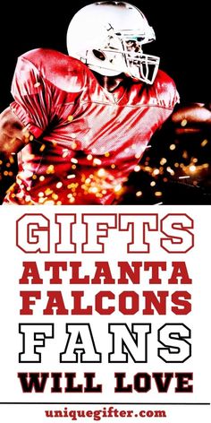 a football player with the words gifts, atlanta fans, and will love them all