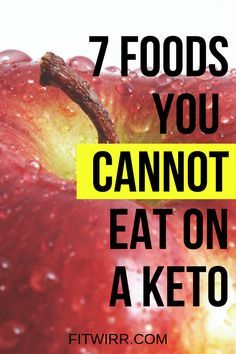 7 foods you cannot eat on a keto diet to stay in ketosis and keep producing ketones. #ketomeals #ketofoods #whattoeatonketo #lowcarbfoods #highcarbfoods #notketo #healthyfoods #fitwirr #ketofoodlist Starting Keto Diet, Ketogenic Diet Plan, Keto Food List, Keto Cheesecake