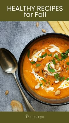 a bowl of soup with spoons next to it and the title healthy recipes for fall