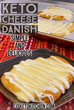 two trays of keto cheese danish with white icing on them and the words, simple and delicious