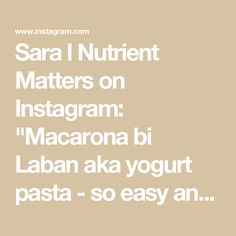 Sara l Nutrient Matters on Instagram: "Macarona bi Laban aka yogurt pasta - so easy and so delicious my favourite for a quick weeknight dinner! Full recipe is on my site linked in bio 🫶🏼"