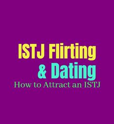 Istj Personality Love, Istj Mbti Boyfriend, Istj Personality Traits, Standards List, Istj Relationships, Enneagram Type 9, Dating Standards, Dating Sites Free