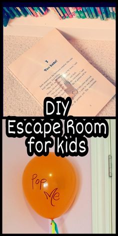 an orange balloon with the words diy escape room for kids written on it next to a book