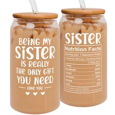 two jars with peanut butter in them that say, being my sister is really the only gift you need