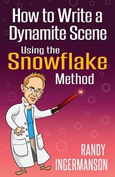 the book cover for how to write a dynamite scene using the snowflake method