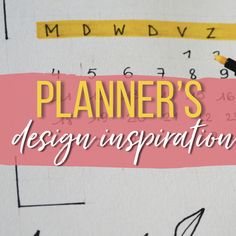 a piece of paper with the words planner's design inspiration