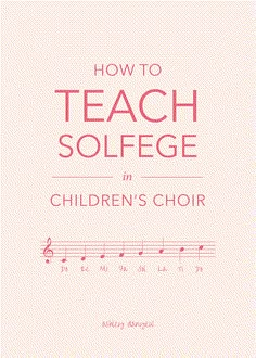 the cover of how to teach solfege in children's choir, with music notes