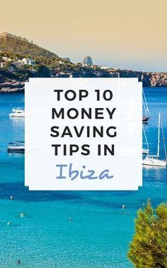 the top 10 money saving tips in ibiza