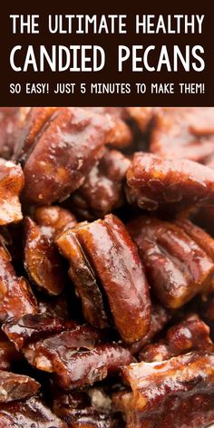 the ultimate healthy candied pecans so easy, just 5 minutes to make them