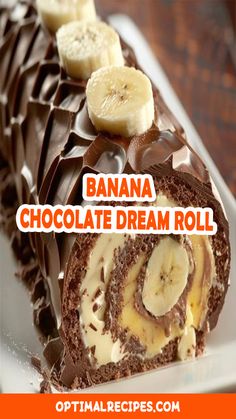 a banana chocolate dream roll on a plate with text overlay that reads, banana chocolate dream roll