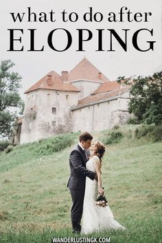 a bride and groom standing in front of an old building with the words what to do after eloping