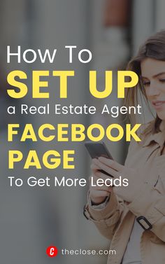 a woman looking at her cell phone with the text how to set up a real estate facebook page to get more leads