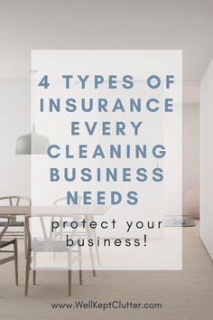 the words 4 types of insurance every cleaning business needs to protect your business from dust