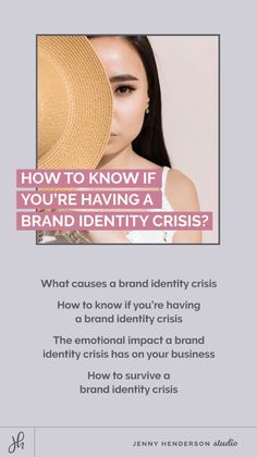 a woman holding a hat with the words how to know if you're having a brand identity crisis?