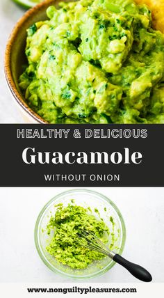 guacamole in a bowl with a spoon next to it and the words healthy & delicious guacamole without onion