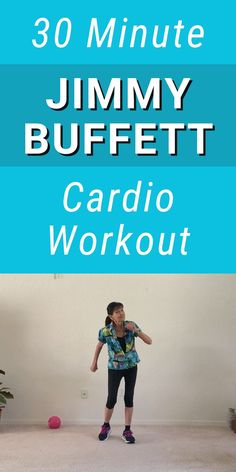 jimmy buffet cardio workout for 30 minutes