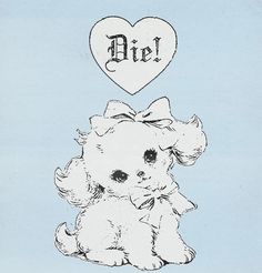 a drawing of a dog with a heart on its head and the word die above it