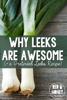 leeks are an excellent way to use them in the garden or as a garnish